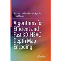 Algorithms for Efficient and Fast 3D-HEVC Depth Map Encoding [Paperback]