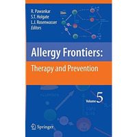 Allergy Frontiers:Therapy and Prevention [Hardcover]