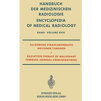 Allgemeine Strahlentherapie Maligner Tumoren / Radiation Therapy of Malignant Tu [Paperback]