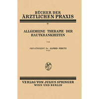 Allgemeine Therapie der Hautkrankheiten: Band 22 [Paperback]