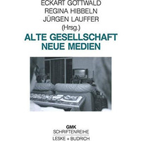 Alte Gesellschaft  Neue Medien [Paperback]