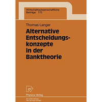 Alternative Entscheidungskonzepte in der Banktheorie [Paperback]