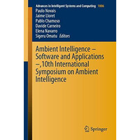 Ambient Intelligence  Software and Applications ,10th International Symposium  [Paperback]