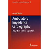 Ambulatory Impedance Cardiography: The Systems and their Applications [Paperback]