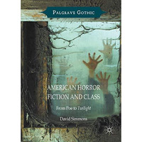 American Horror Fiction and Class: From Poe to Twilight [Hardcover]