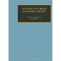 An Essay on Urban Economic Theory [Hardcover]