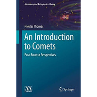 An Introduction to Comets: Post-Rosetta Perspectives [Hardcover]