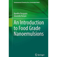 An Introduction to Food Grade Nanoemulsions [Hardcover]