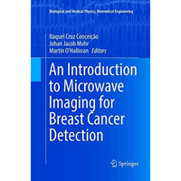 An Introduction to Microwave Imaging for Breast Cancer Detection [Paperback]