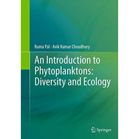 An Introduction to Phytoplanktons: Diversity and Ecology [Paperback]