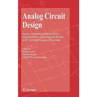 Analog Circuit Design: Sensors, Actuators and Power Drivers; Integrated Power Am [Hardcover]