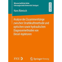 Analyse der Zusammenh?nge zwischen Strahlkraftmethode und optischen sowie hydrau [Paperback]