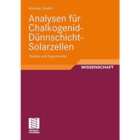 Analysen f?r Chalkogenid-D?nnschicht-Solarzellen: Theorie und Experimente [Paperback]