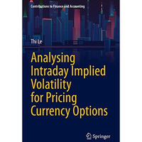 Analysing Intraday Implied Volatility for Pricing Currency Options [Paperback]