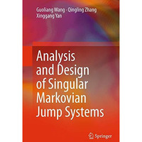 Analysis and Design of Singular Markovian Jump Systems [Paperback]