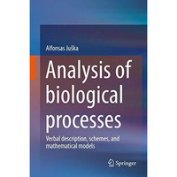 Analysis of biological processes: Verbal description, schemes, and mathematical  [Hardcover]