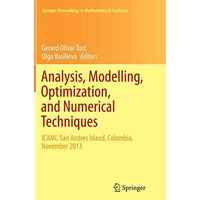 Analysis, Modelling, Optimization, and Numerical Techniques: ICAMI, San Andres I [Paperback]