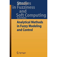 Analytical Methods in Fuzzy Modeling and Control [Hardcover]