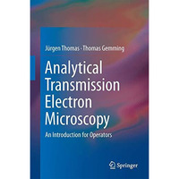 Analytical Transmission Electron Microscopy: An Introduction for Operators [Hardcover]