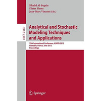 Analytical and Stochastic Modeling Techniques and Applications: 19th Internation [Paperback]