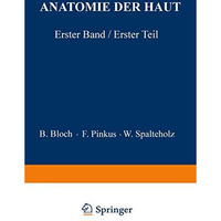 Anatomie der Haut: Erster Band, Erster Teil [Paperback]