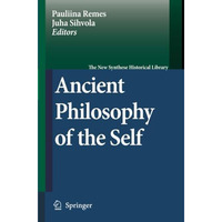 Ancient Philosophy of the Self [Paperback]