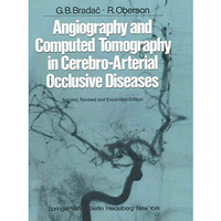 Angiography and Computed Tomography in Cerebro-Arterial Occlusive Diseases [Paperback]