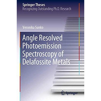 Angle Resolved Photoemission Spectroscopy of Delafossite Metals [Paperback]