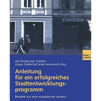 Anleitung f?r ein erfolgreiches Stadtentwicklungsprogramm: Beispiele aus neun eu [Paperback]