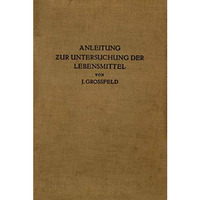 Anleitung zur Untersuchung der Lebensmittel [Paperback]