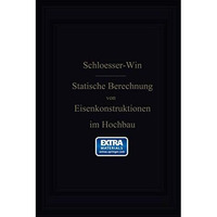 Anleitung zur statischen Berechnung von Eisenkonstruktionen im Hochbau [Paperback]