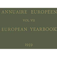 Annuaire Europ?en / European Yearbook: Vol. VII Publi? Sous les Auspices du Cons [Paperback]