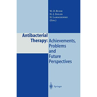 Antibacterial Therapy: Achievements, Problems and Future Perspectives [Paperback]