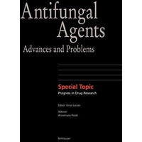 Antifungal Agents: Advances and Problems [Paperback]