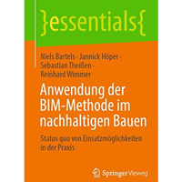 Anwendung der BIM-Methode im nachhaltigen Bauen: Status quo von Einsatzm?glichke [Paperback]