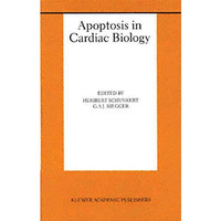 Apoptosis in Cardiac Biology [Paperback]