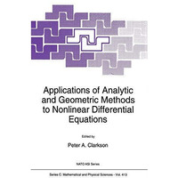 Applications of Analytic and Geometric Methods to Nonlinear Differential Equatio [Hardcover]