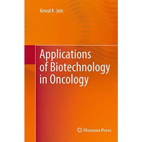 Applications of Biotechnology in Oncology [Paperback]