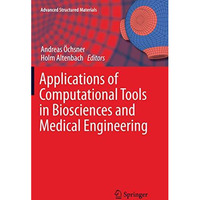 Applications of Computational Tools in Biosciences and Medical Engineering [Paperback]