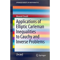 Applications of Elliptic Carleman Inequalities to Cauchy and Inverse Problems [Paperback]