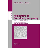 Applications of Evolutionary Computing: EvoWorkshops 2001: EvoCOP, EvoFlight, Ev [Paperback]