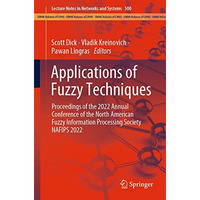 Applications of Fuzzy Techniques: Proceedings of the 2022 Annual Conference of t [Paperback]