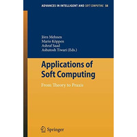 Applications of Soft Computing: From Theory to Praxis [Paperback]