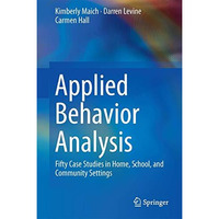 Applied Behavior Analysis: Fifty Case Studies in Home, School, and Community Set [Hardcover]