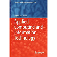 Applied Computing and Information Technology [Hardcover]