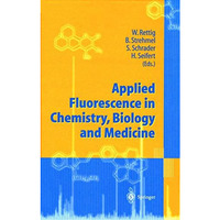 Applied Fluorescence in Chemistry, Biology and Medicine [Paperback]