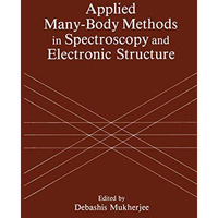 Applied Many-Body Methods in Spectroscopy and Electronic Structure [Paperback]