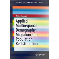 Applied Multiregional Demography: Migration and Population Redistribution [Paperback]