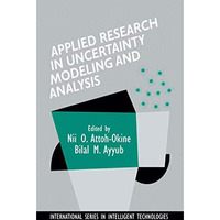 Applied Research in Uncertainty Modeling and Analysis [Paperback]