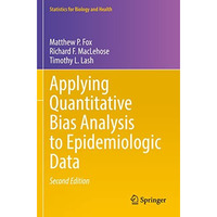 Applying Quantitative Bias Analysis to Epidemiologic Data [Paperback]